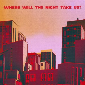 Image for 'Where Will the Night Take Us?'