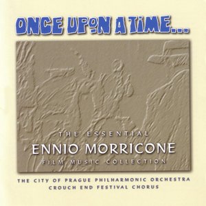 Image for 'Once Upon A Time - The Essential Ennio Morricone Film Music Collection'