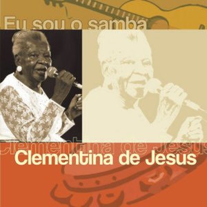 'Eu Sou O Samba - Clementina De Jesus'の画像