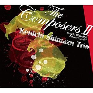 Image for 'The Composers II - Kenichi Himself & Johnny Mandel'