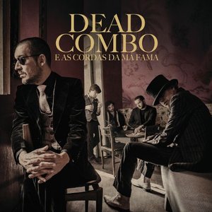 Image for 'Dead Combo E As Cordas Da Má Fama'