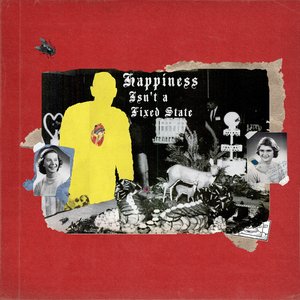 Image for 'Happiness Isn't a Fixed State'