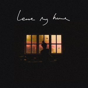 Image for 'Leave My Home'