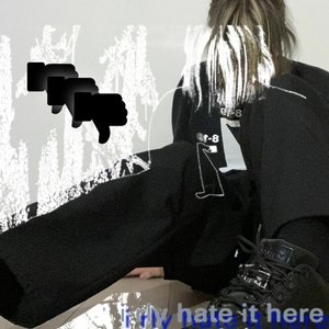 Image for 'i rly hate it here..'