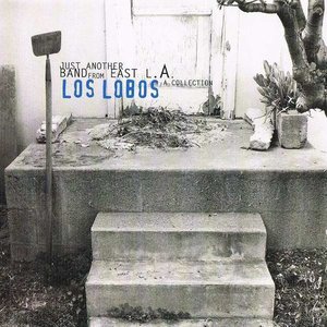 Image for 'Just Another Band From East L.A.: A Collection (disc 1)'