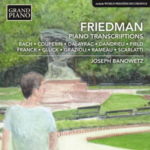 Imagem de 'Friedman: Piano Transcriptions'