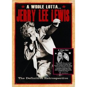 “A Whole Lotta...Jerry Lee Lewis: The Definitive Retrospective”的封面