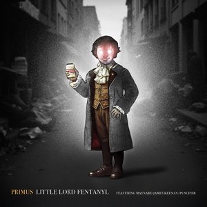 “Little Lord Fentanyl (feat. Puscifer)”的封面