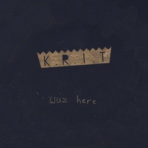 Изображение для 'K.R.I.T. Wuz Here'