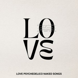 Image for 'LOVE PSYCHEDELICO NAKED SONGS'