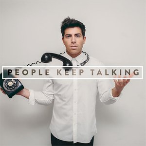 Изображение для 'People Keep Talking'