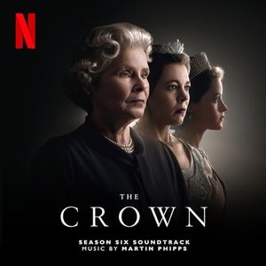 Image for 'The Crown: Season Six (Soundtrack from the Netflix Original Series)'