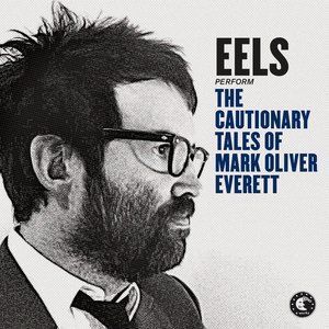 Image for 'The Cautionary Tales Of Mark Oliver Everett (Bascombe Radio Mix)'