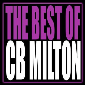 Imagem de 'The Best Of CB Milton'
