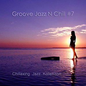 Zdjęcia dla 'Groove Jazz 'n Chill #7'