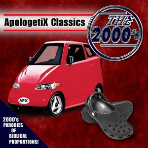 Image for 'Apologetix Classics: 2000's'