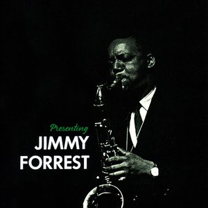 Image for 'Presenting Jimmy Forrest'
