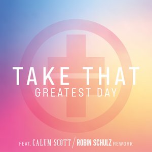 Image pour 'Greatest Day (feat. Calum Scott) [Robin Schulz Rework]'