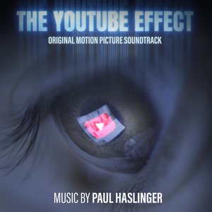 'The YouTube Effect (Original Motion Picture Soundtrack)' için resim