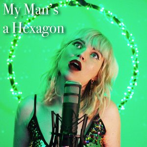 Image for 'My Man's a Hexagon'