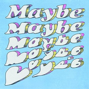 Image for 'Maybe Maybe'