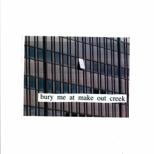 Image for 'Bury Me at Make Out Creek'