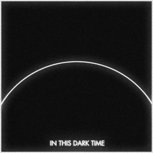 Image for 'In This Dark Time'