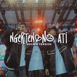 “Ngertenono Ati (NDX A.K.A. Version)”的封面