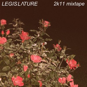 Image for 'Legislature 2k11 Mixtape'