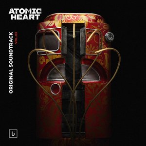 'Atomic Heart, Vol.3'の画像