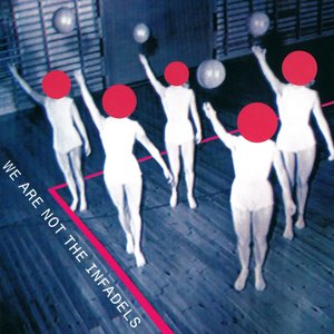 Image for 'We Are Not The Infadels'