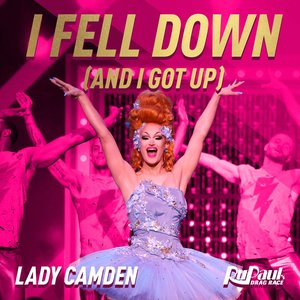 Image for 'I Fell Down (I Got Up) (Lady Camden) - Single'