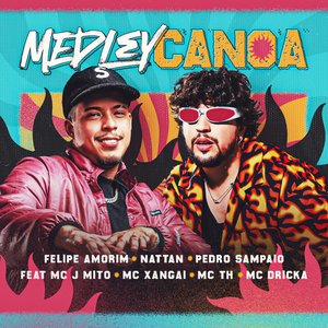 Immagine per 'Medley Canoa - Putaria no Escuro / Menina do Job / Escada do Prédio / Mal Caminho / Pede Que eu Te Dou'
