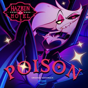 Image for 'Poison (Hazbin Hotel Original Soundtrack)'