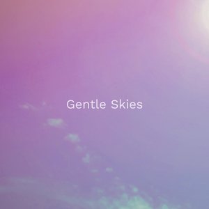 Image for 'Gentle Skies'