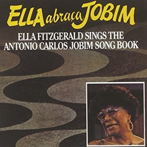 Image for 'Ella abraca Jobim: Ella Fitzgerald Sings the Antonio Carlos Jobim Songbook'