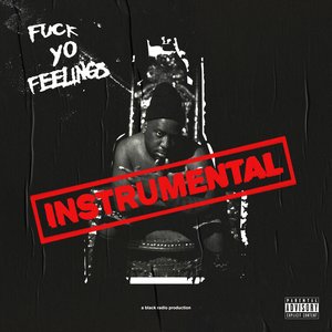 Image for 'Fuck Yo Feelings (Instrumentals)'