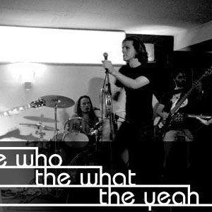 Image for 'the who the what the yeah'