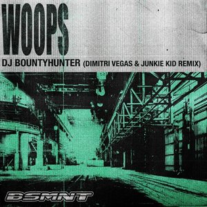 Bild für 'Woops (Dimitri Vegas & Junkie Kid Remix)'