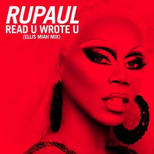 “Read U Wrote U (Ellis Miah Mix) [feat. The Cast of RuPaul's Drag Race All Stars, Season 2]”的封面