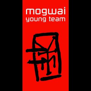 Image for 'Mogwai Young Team (Deluxe Edition)'
