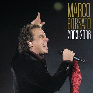 Image for 'Marco Borsato 2003 - 2006'