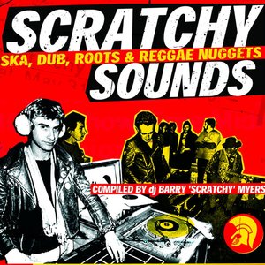 'Barry Myers Presents Scratchy Sounds (Ska, Dub, Roots & Reggae Nuggets)' için resim