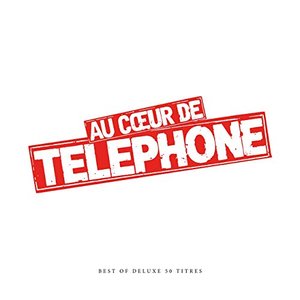 Image for 'Au coeur de Telephone - Best Of Super Deluxe (Remasterisé en 2015)'