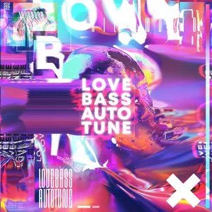 Image for 'Love, Bass and Autotune'