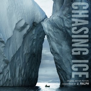 “Chasing Ice (Original Motion Picture Soundtrack)”的封面