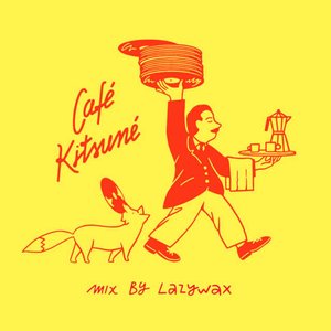 “Café Kitsuné Mix by Lazywax (DJ Mix)”的封面