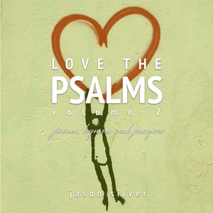 Image for 'Love the Psalms, Volume 2'