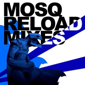 Image for 'Mosq Reload Mixes'