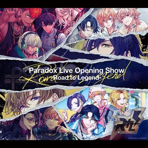 Image for 'Paradox Live Opening Show-Road to Legend-'